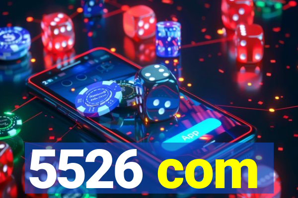5526 com